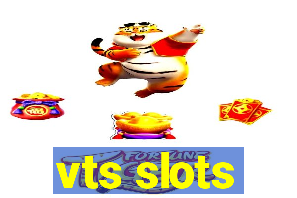 vts slots